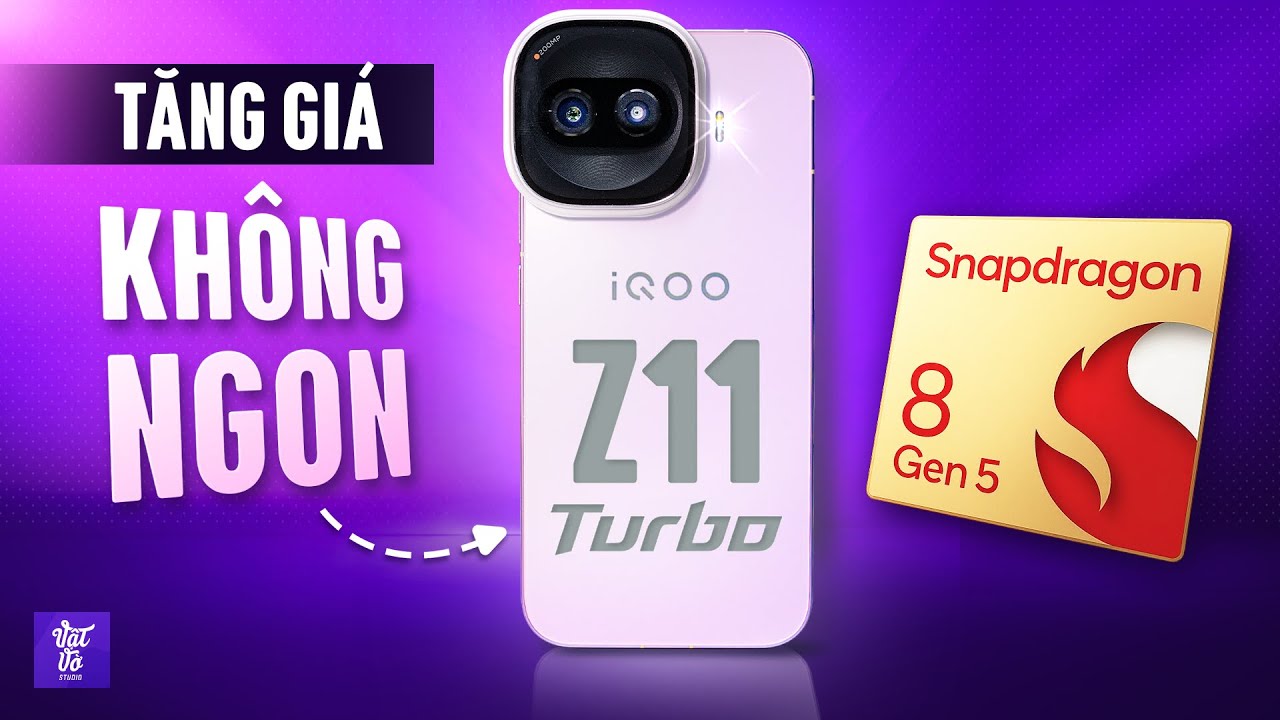 Đánh giá iQOO Z11 Turbo: Snapdragon 8 Gen 5, camera 200MP nhưng AI SẼ MUA ĐÂY?