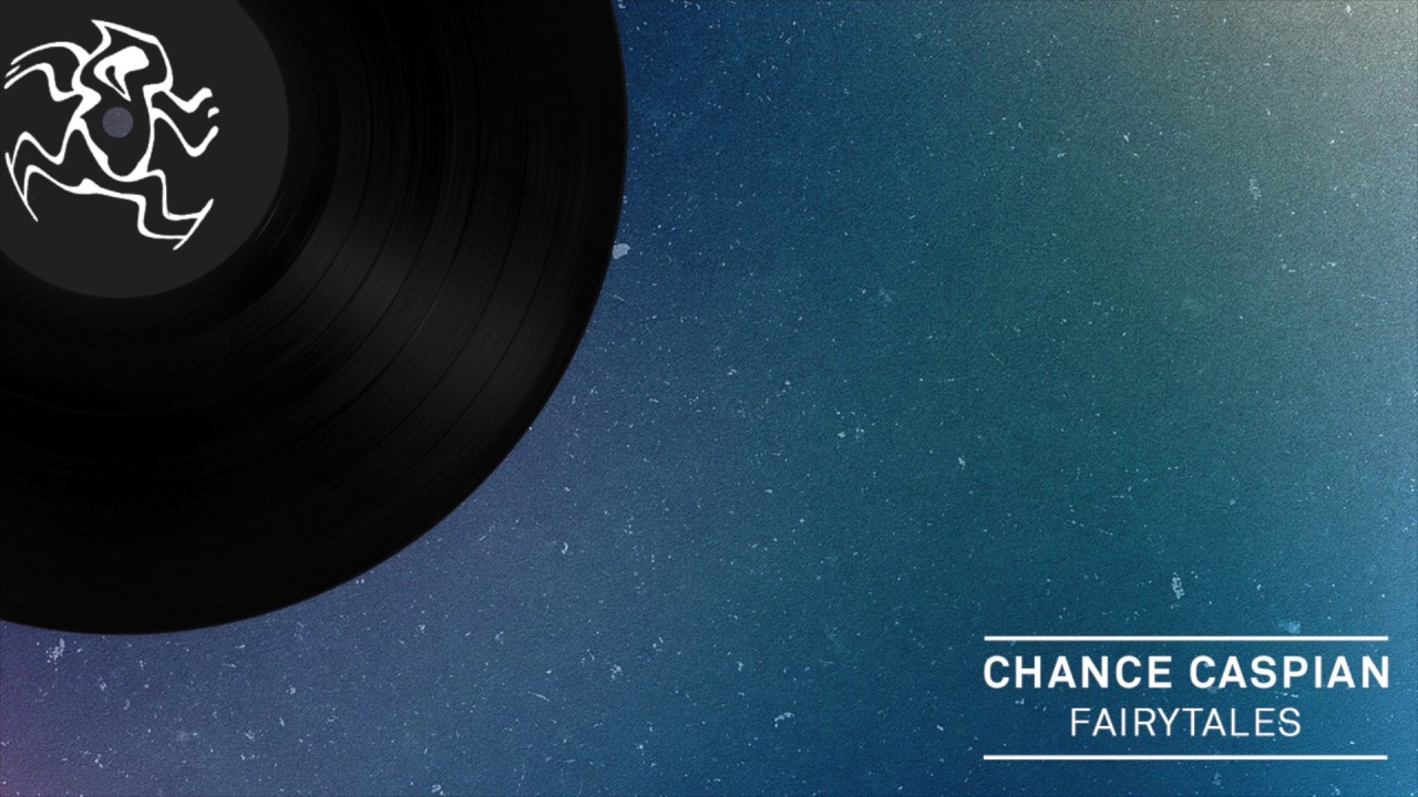 Chance Caspian - Fairytales (On Beatport Now)