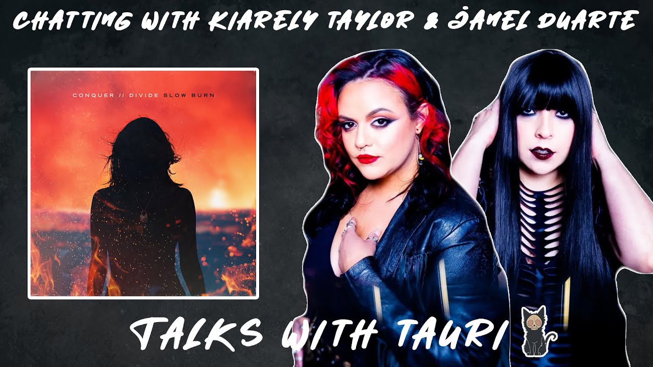 TALKS WITH TAURI | CHATTING WITH KIARELY TAYLOR & JANEL DUARTE @conquerdividemusic | INTERVIEW