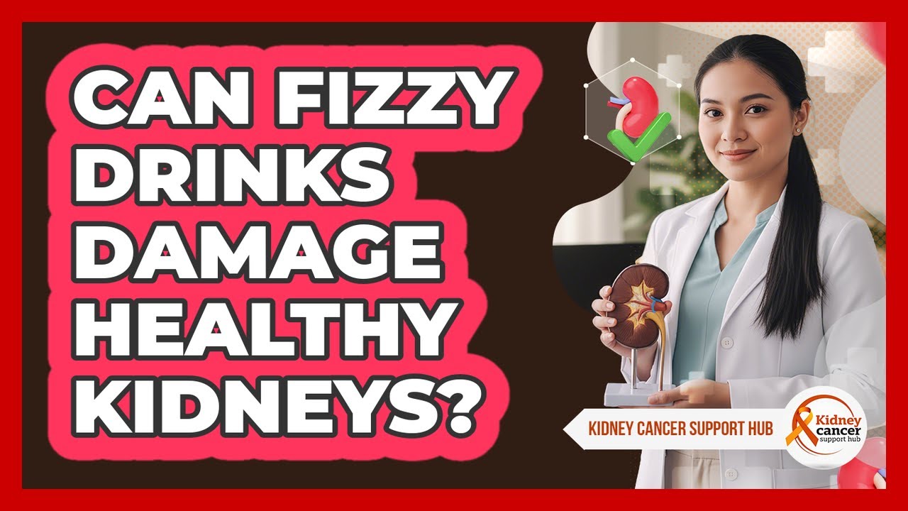 Can Fizzy Drinks Damage Healthy Kidneys?