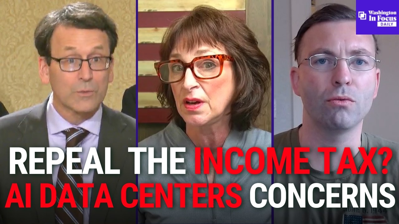 Washington In Focus Daily | 5.08.26 | Income Tax Repeal Fight Begins &mdash; WA Braces for Showdown