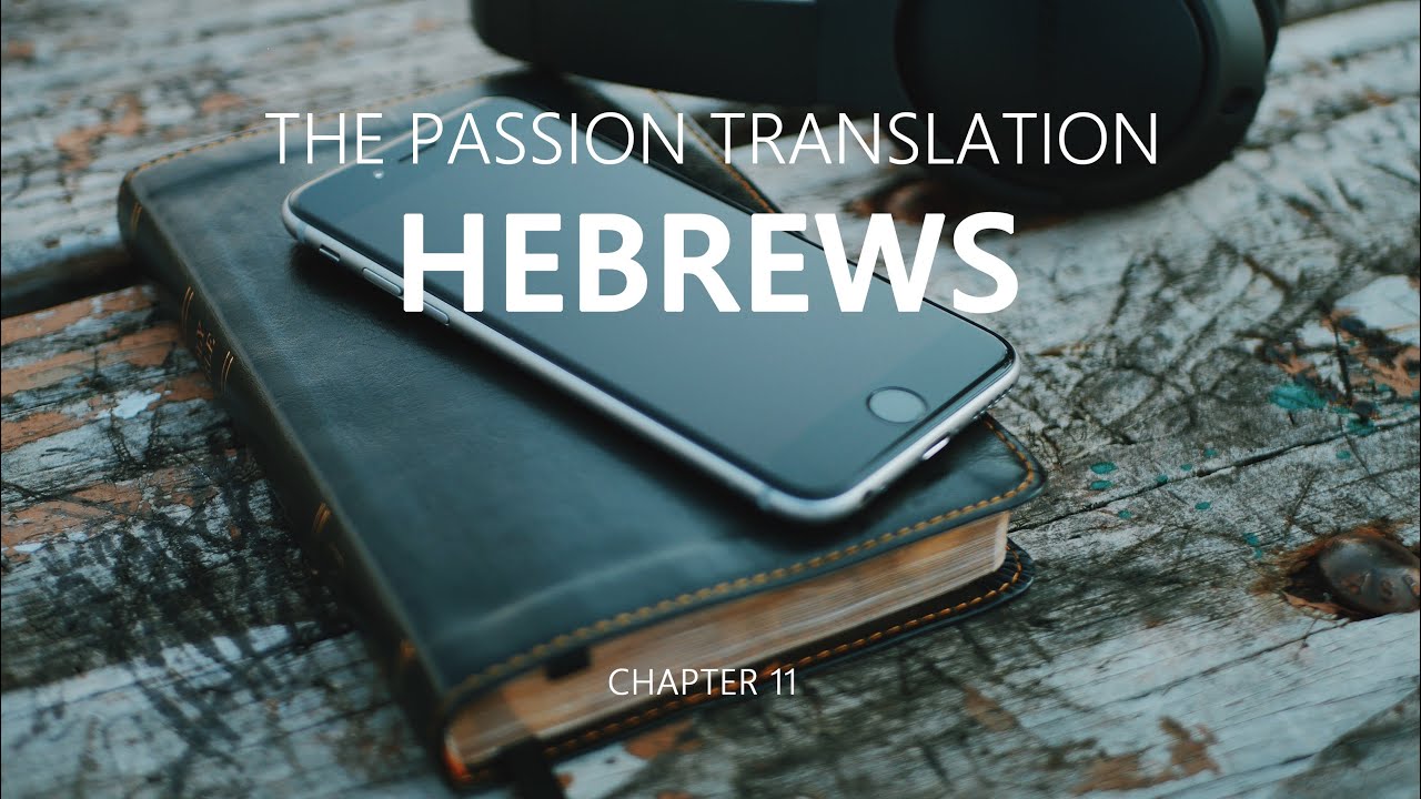 Hebrews|11|TPT