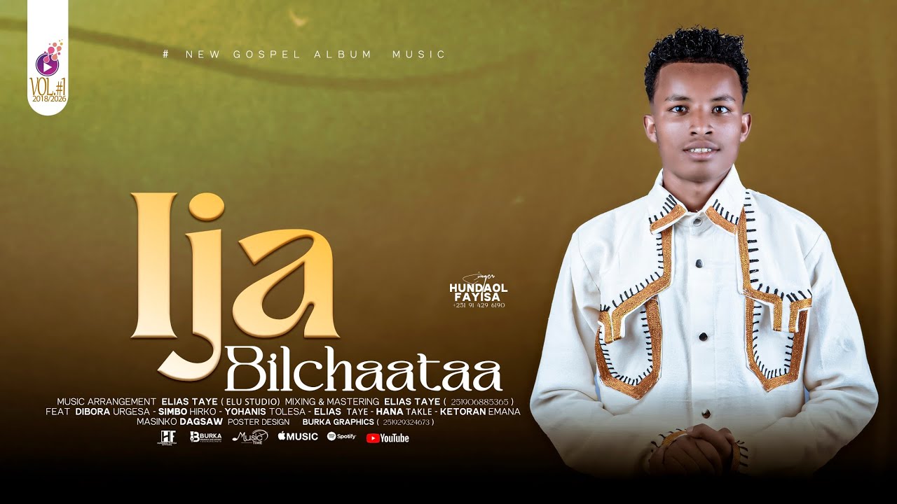 Ija Bilchaataa Singer Hundaol Fayisa 0914296190 Music Elias Taye 0906885365