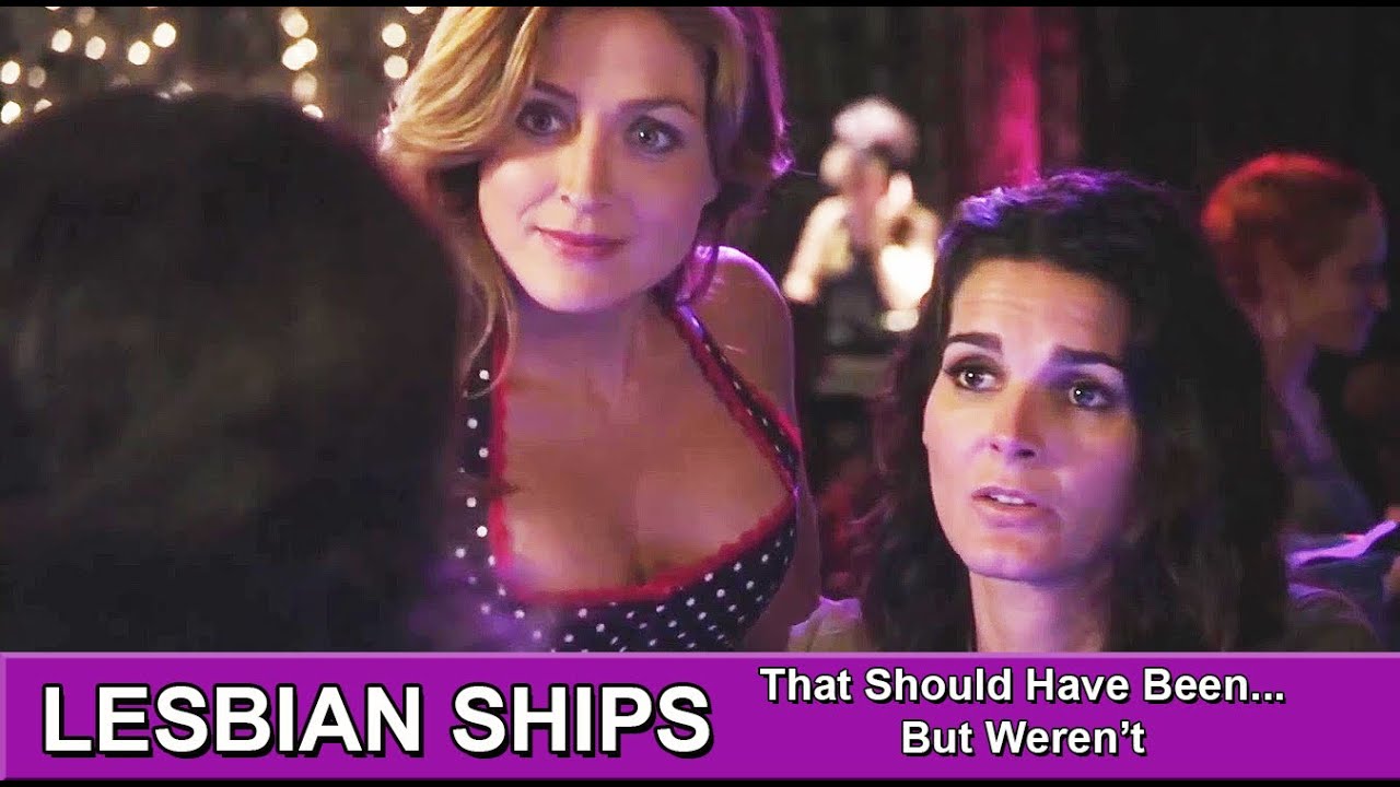 LESBIAN SHIPS – That Should Have Been...But Weren't!