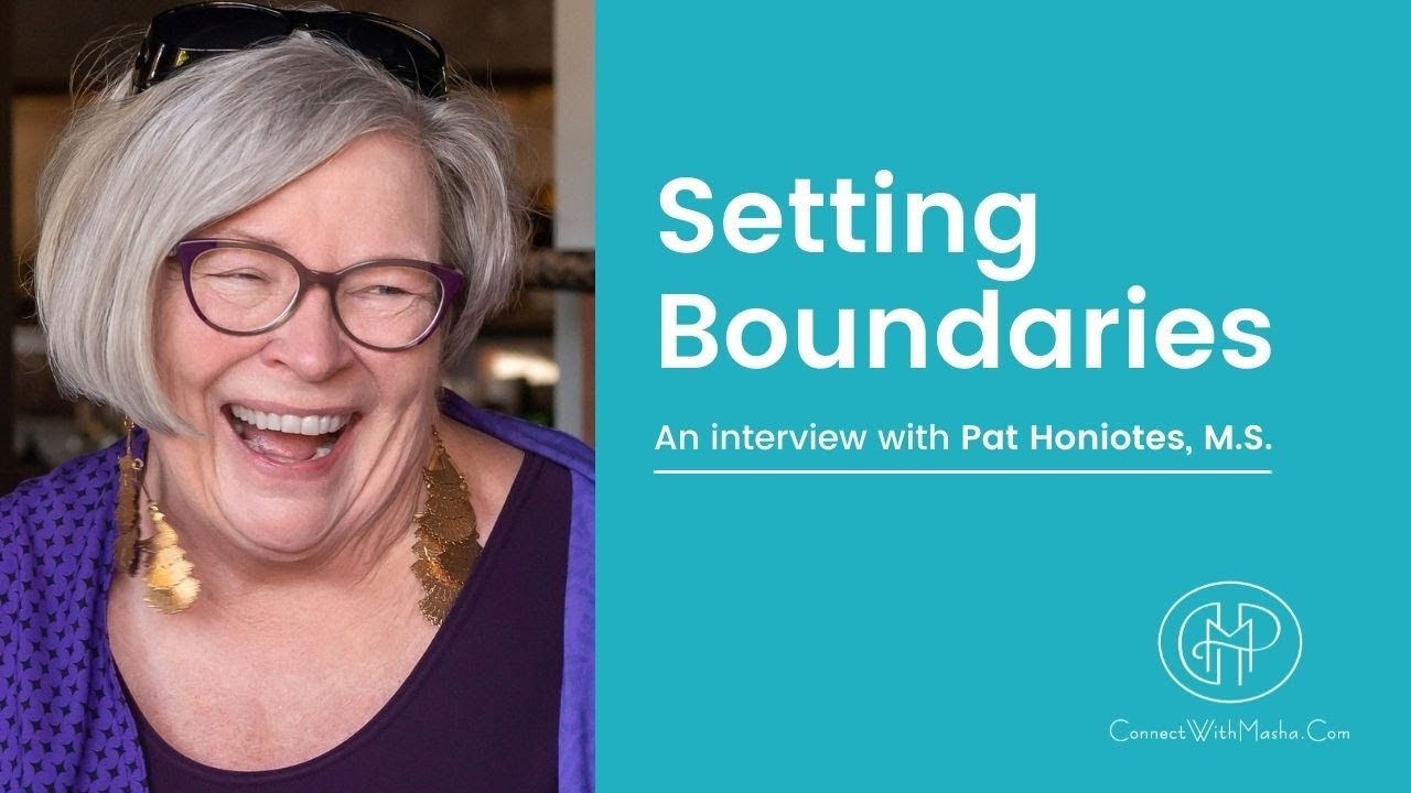 Setting Boundaries - An interview with Pat Honiotes, M.S.