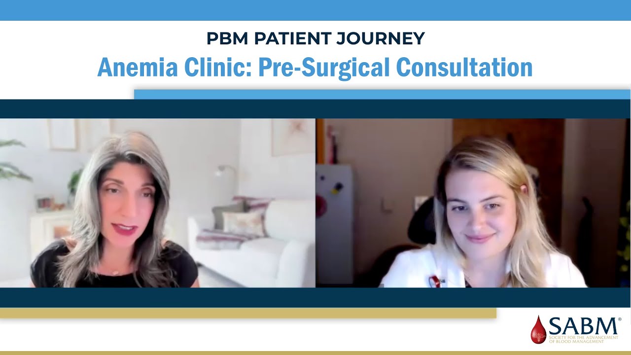 PBM Patient Journey - Anemia Clinic: Pre-Surgical Consultation | SABM