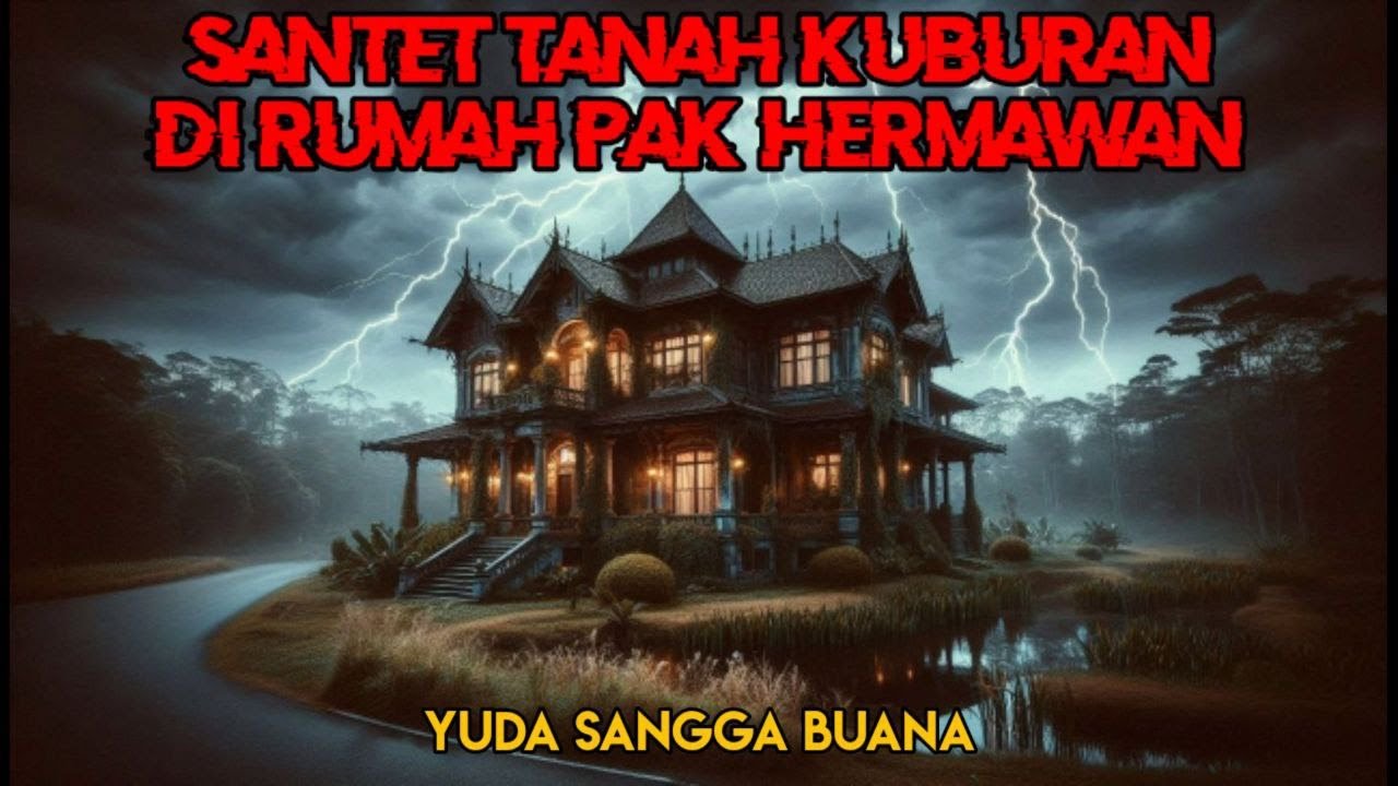 Santet Tanah Kuburan di Rumah Pak Hermawan || Yudha Sangga Buana