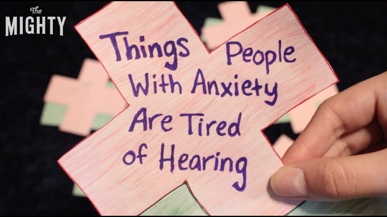 Things People With Anxiety Are Tired of Hearing, and What You Can Say Instead