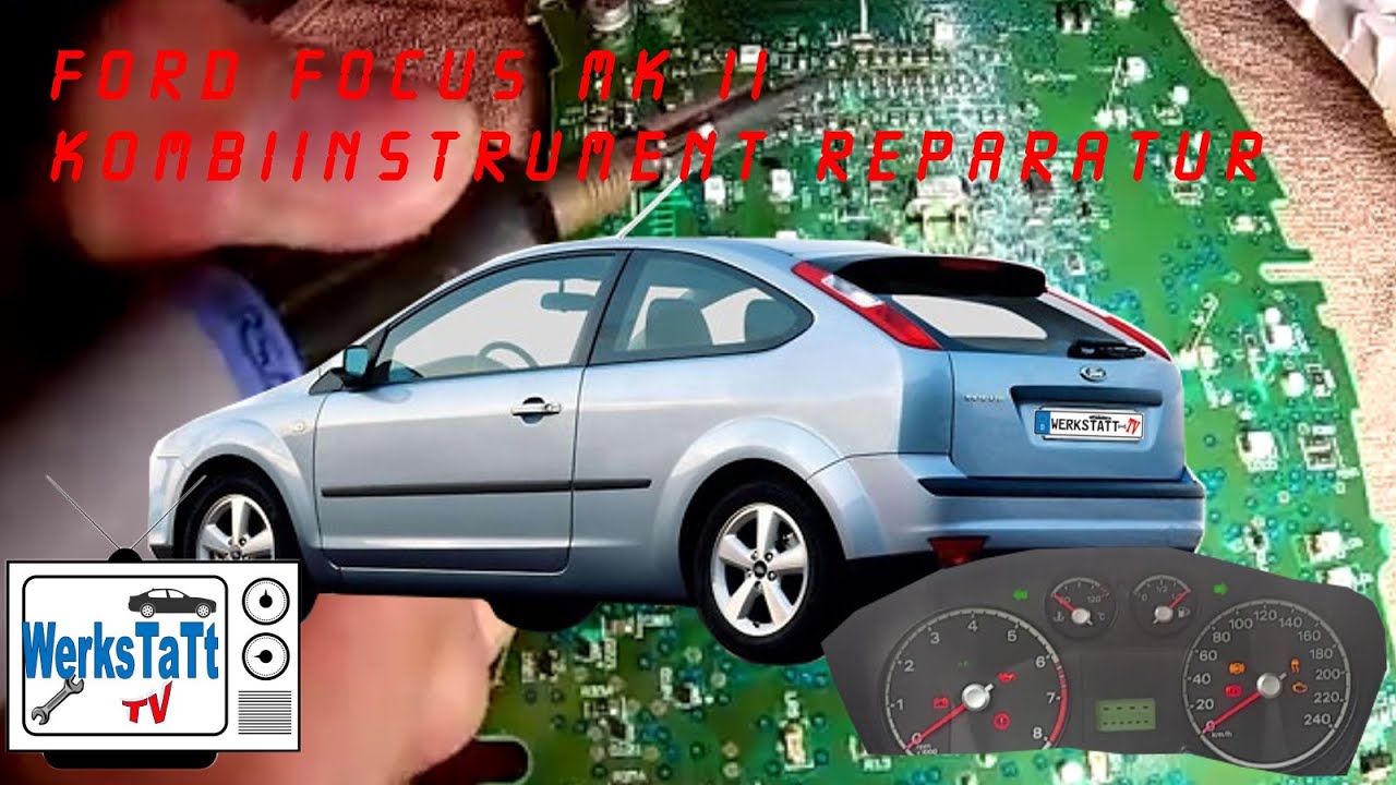 ►Ford Focus MK2◄ Reparatur Kombiinstrument [Instrument Cluster repair] ◢WERKSTATT-TV◣