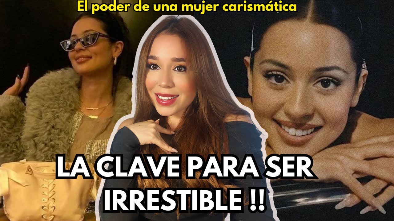 EL SECRETO DE LAS MUJERES IRRESISTIBLES: como ser carismática y amada por todos (SIEMPRE FUNCIONA✨)