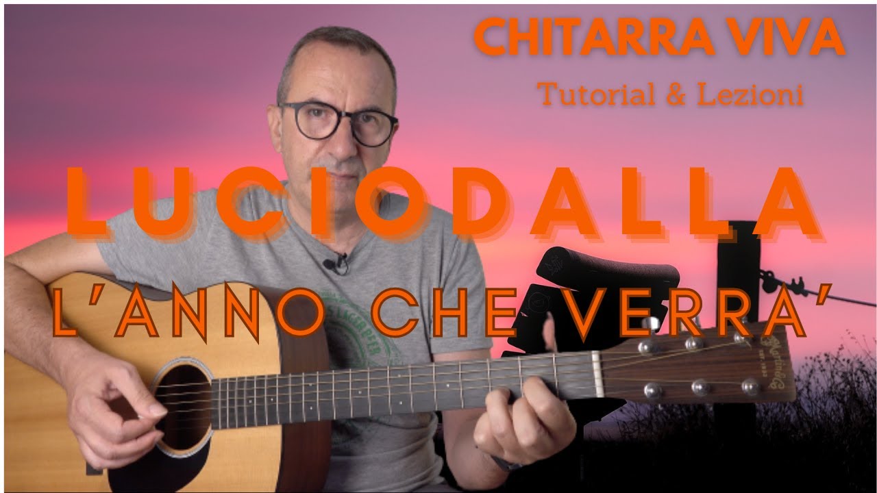 L'anno che verrà - Lucio Dalla - Tutorial Chitarra