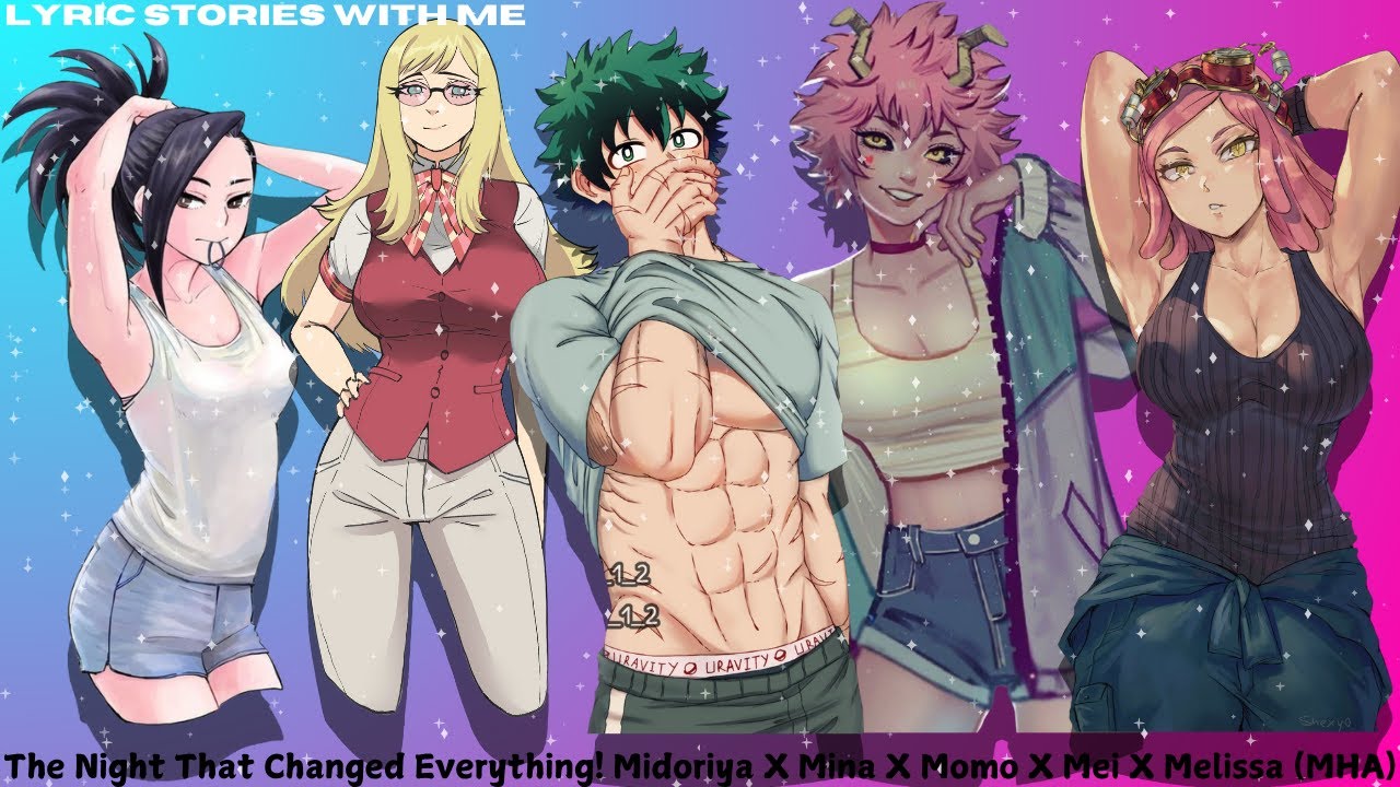 Ночь, которая изменила всё! Мидория x Мина x Момо x Мэй x Мелисса (MHA)