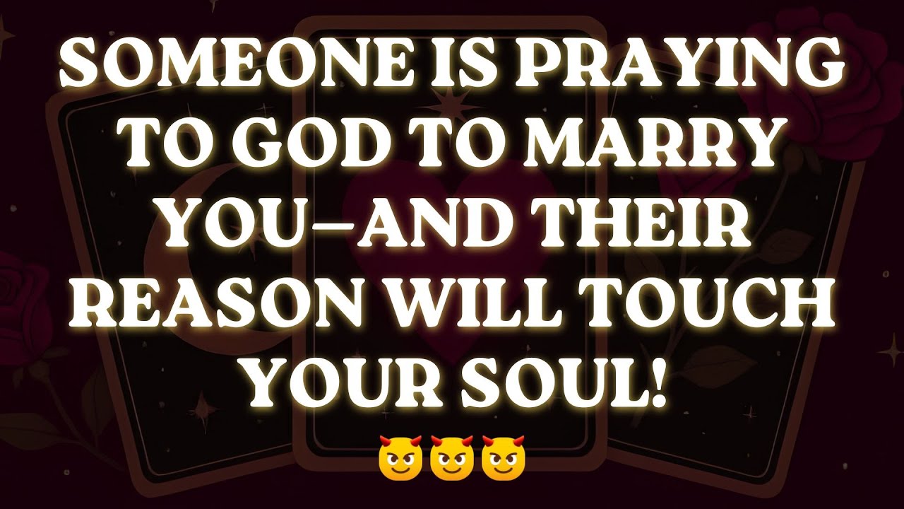 Ангелы говорят, что кто-то молится Богу о том, чтобы жениться на тебе — и причина этого тронет тв...