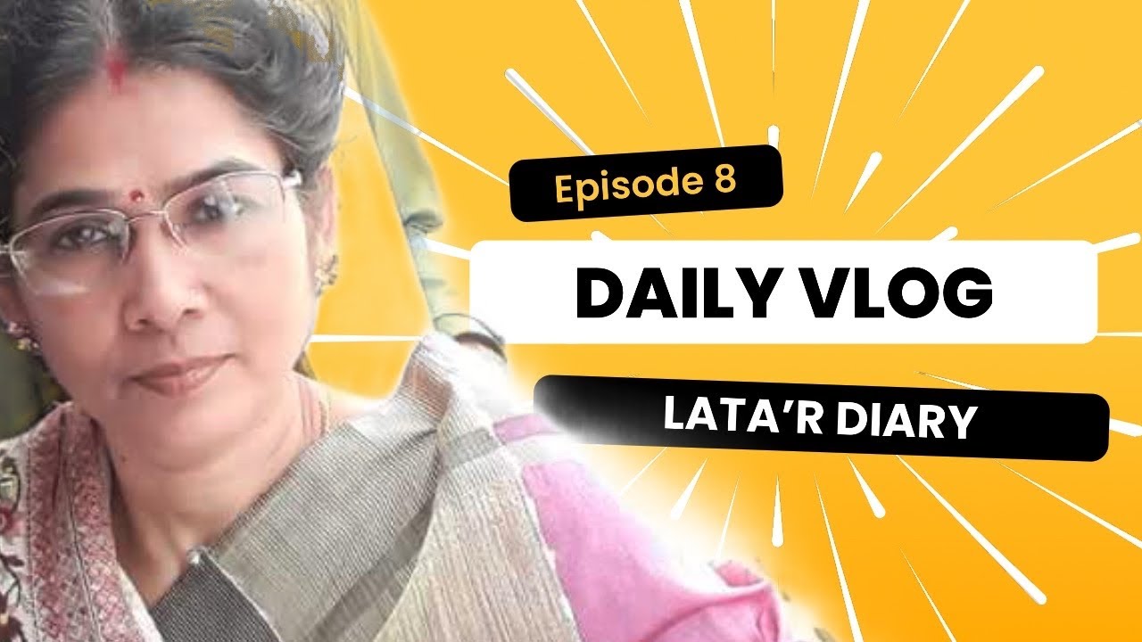 Episode - 8                                                             Daily Vlog