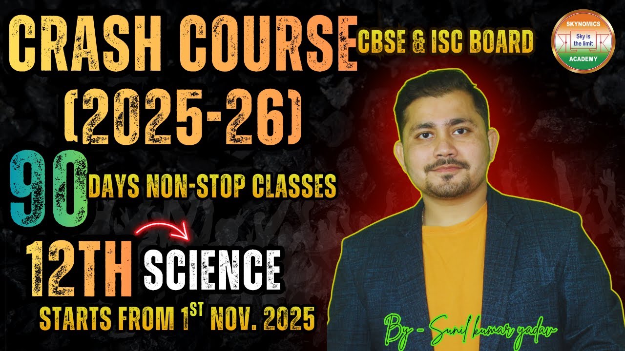 12th - SCIENCE | CRASH COURSE (2025-26) | CBSE BOARD | ISC BOARD | BY- SUNIL SIR