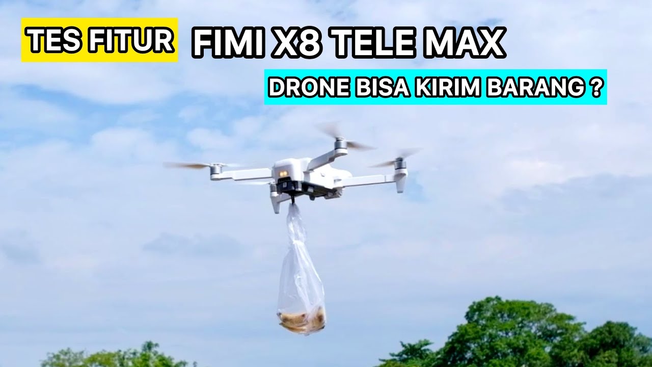 DRONE BISA KIRIM BARANG ? TES FITUR FIMI X8 TELE MAX