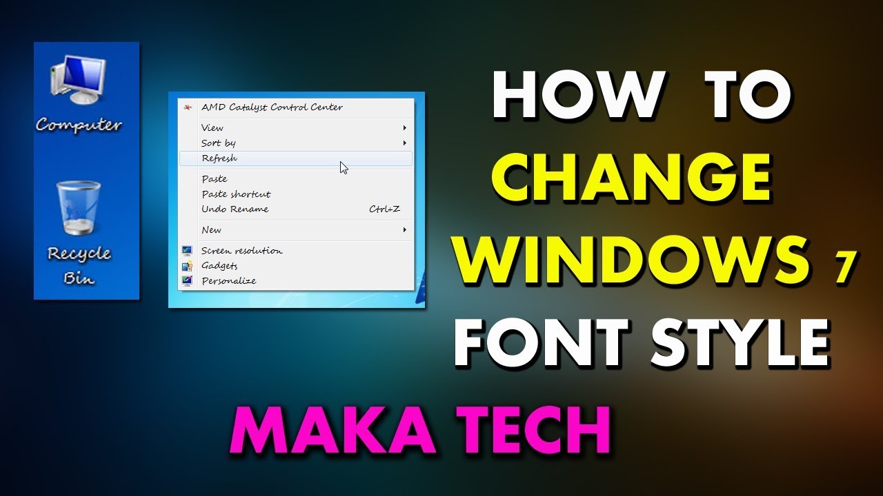How To Change Windows7 Font Style |  MAKA TECH | SUBSCRIBE
