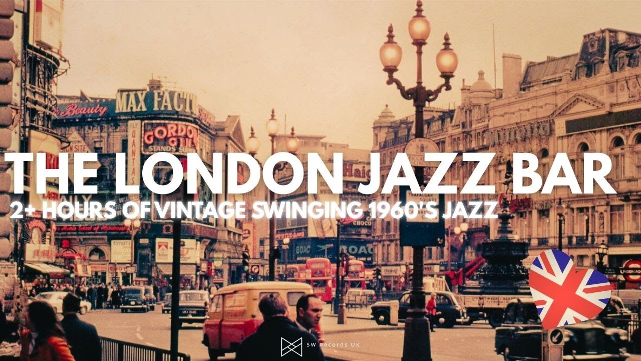 The London Jazz Bar - 1960s Swinging 60s Inspired Background Jazz - Lounge Jazz, Upbeat, British