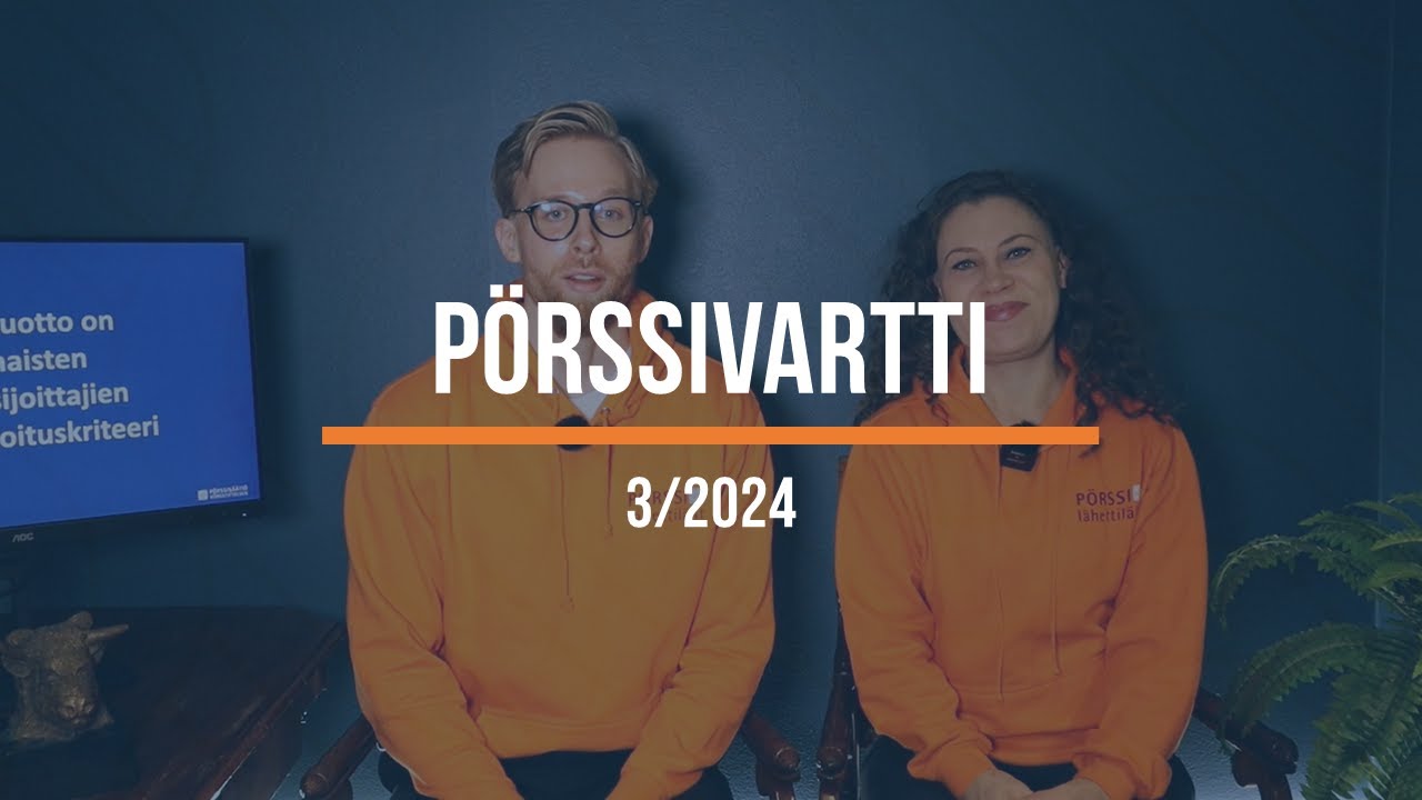 Pörssivartti 3/2024: Parhaat osinko-osakkeet & Pörssisäätiön sijoitusstrategia