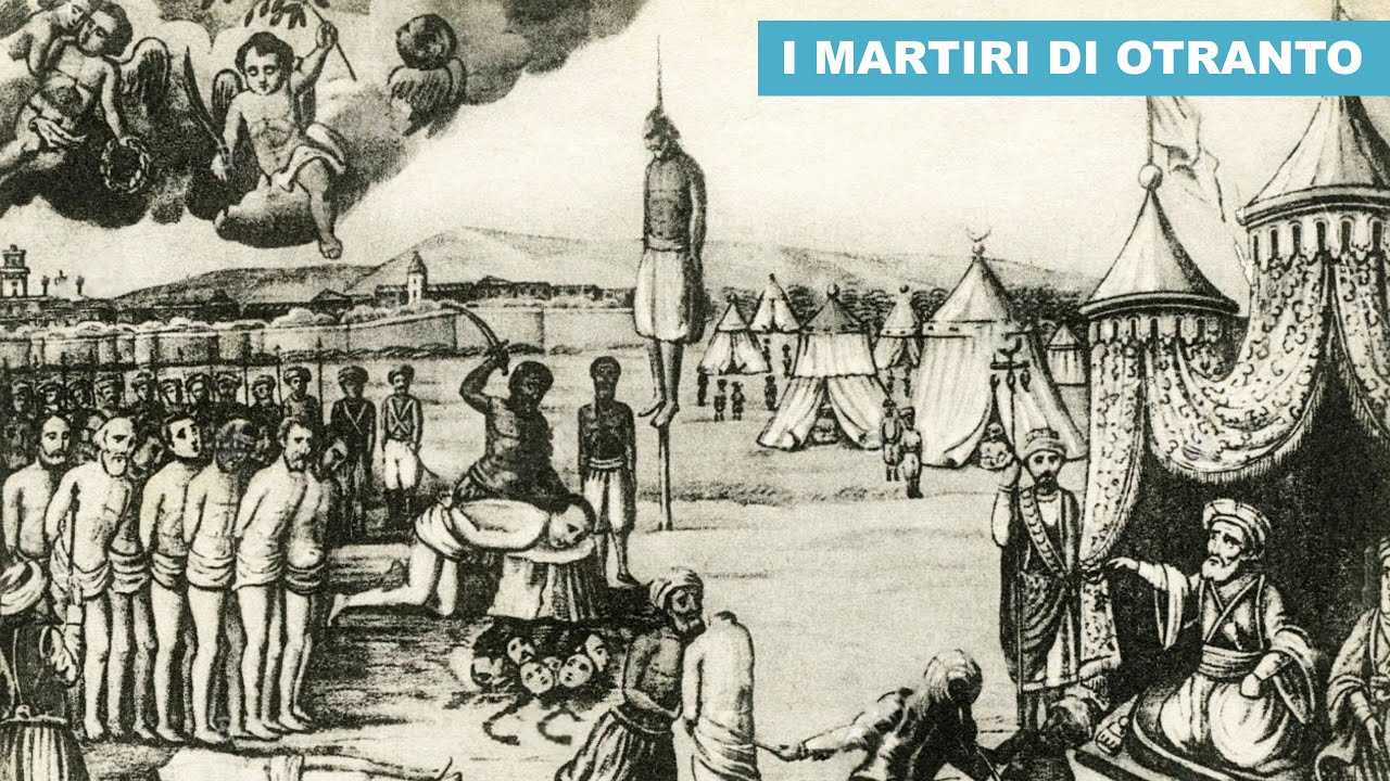 Il Sacco di Otranto e il sacrificio degli 813 Martiri Cristiani
