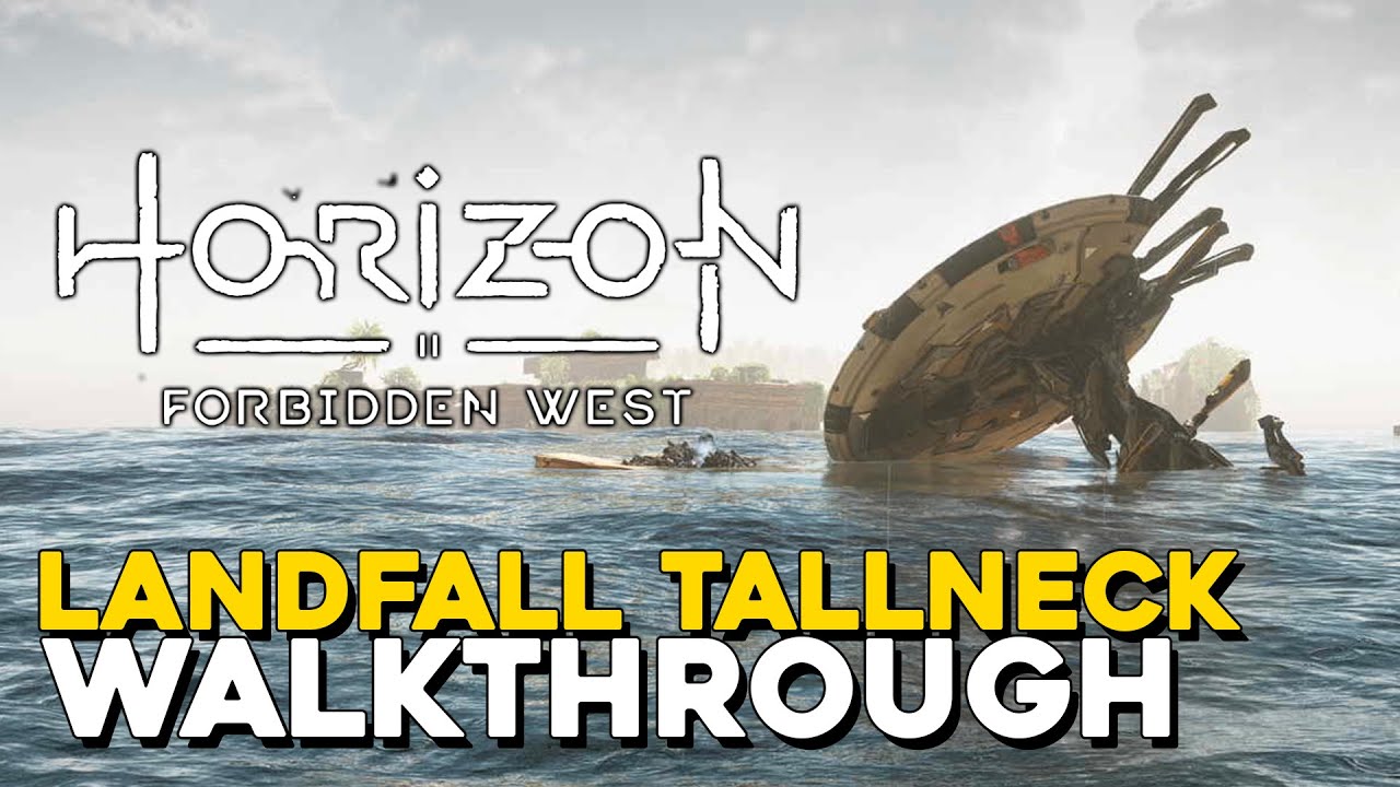 Horizon Forbidden West Landfall Tallneck Walkthrough