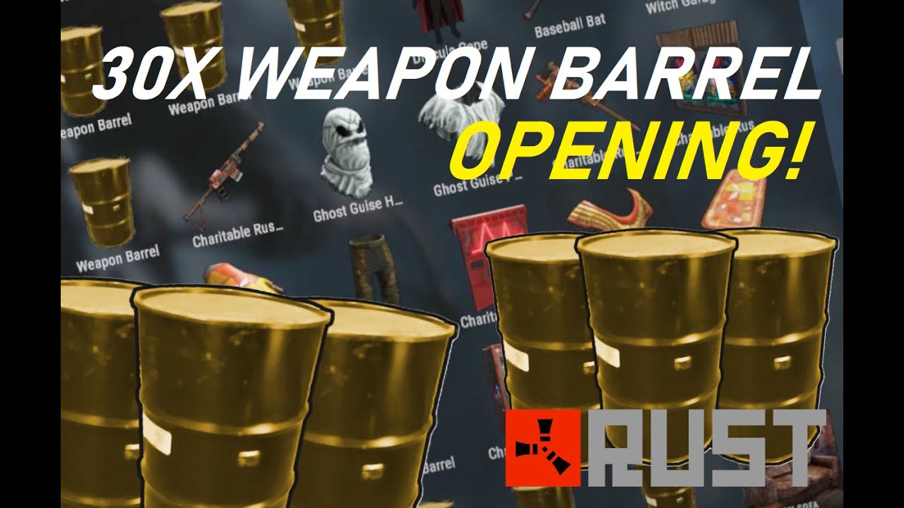 RUST | OPENING 30 WEAPON BARRELS (was it worth it..?)