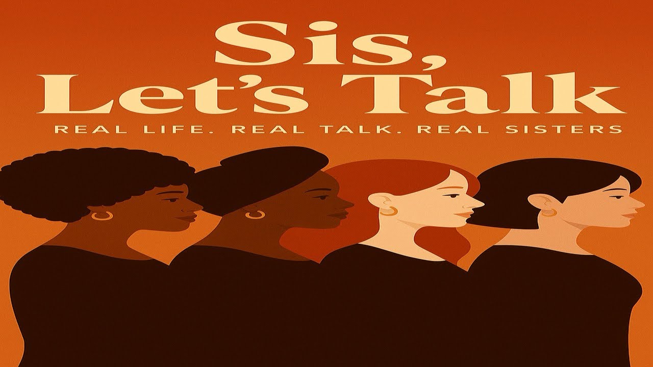 Ep. 6 Sis, Let’s Talk “Carry the Bricks or Move Out Of My Way”!