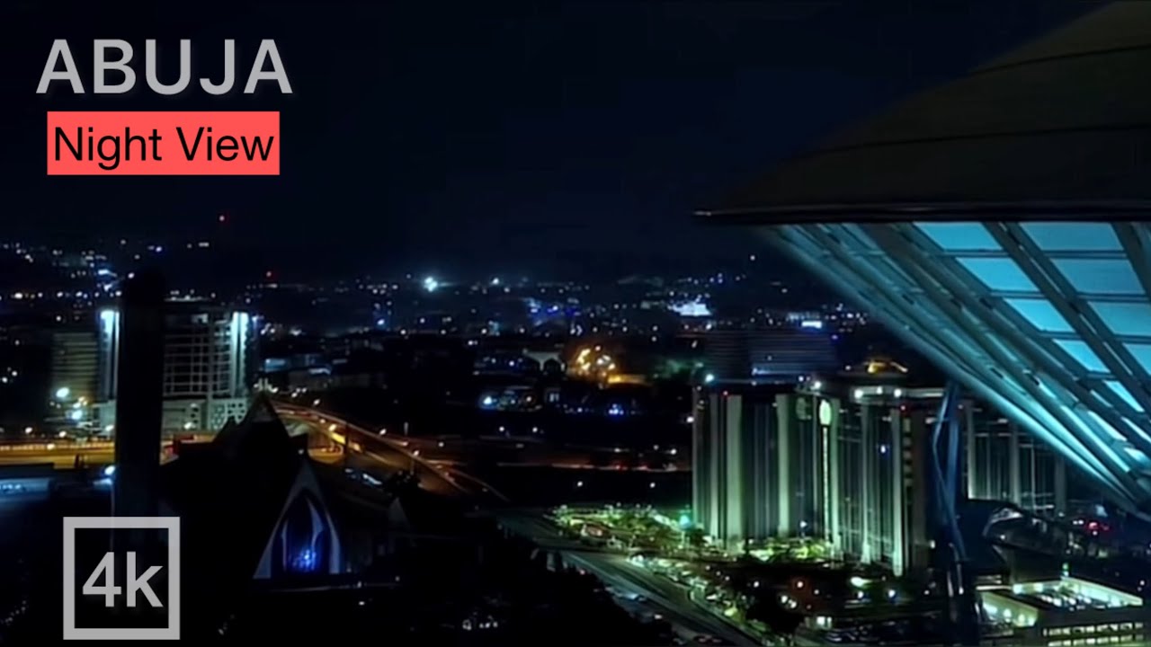 Abuja City Tour at Night / New Look of Abuja / Cinematic 4k Footages