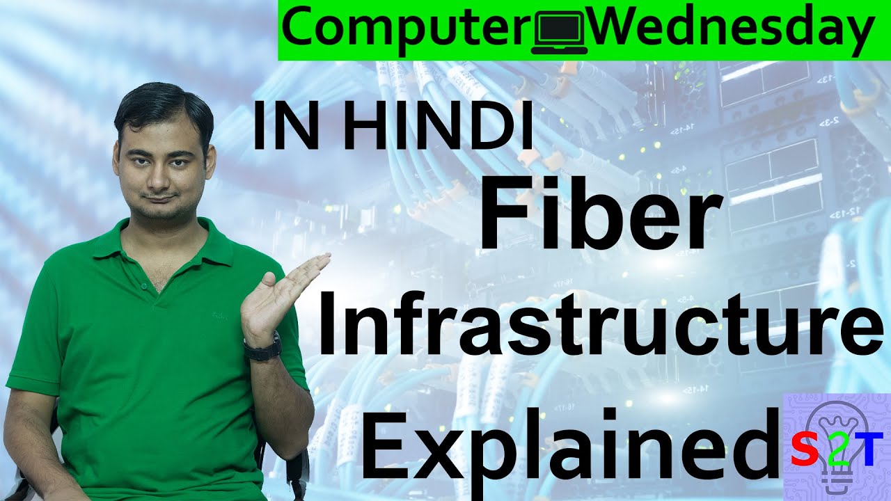 Fiber Infrastructure Explained In HINDI {Computer Wednesday}