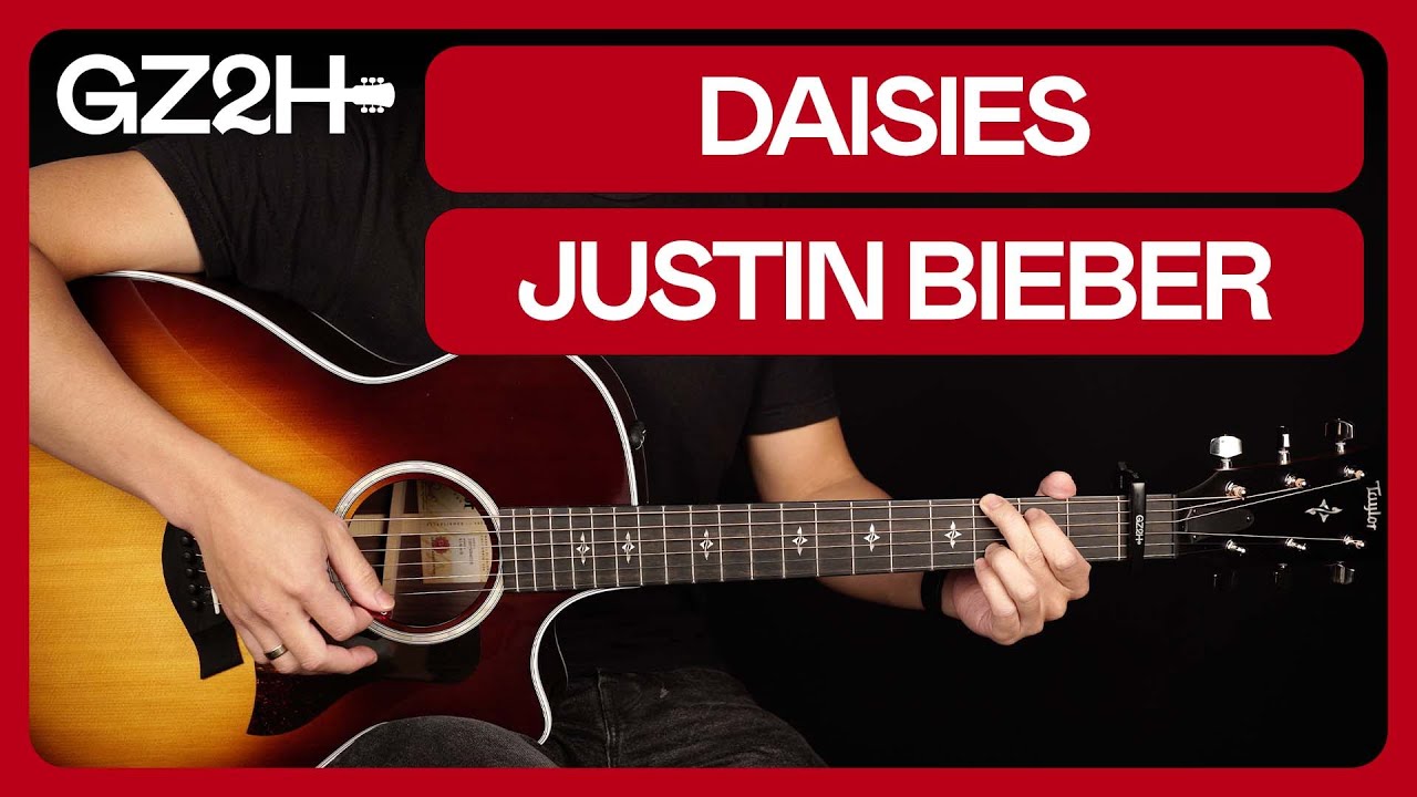 DAISIES Guitar Tutorial Justin Bieber Easy Acoustic Guitar Chords