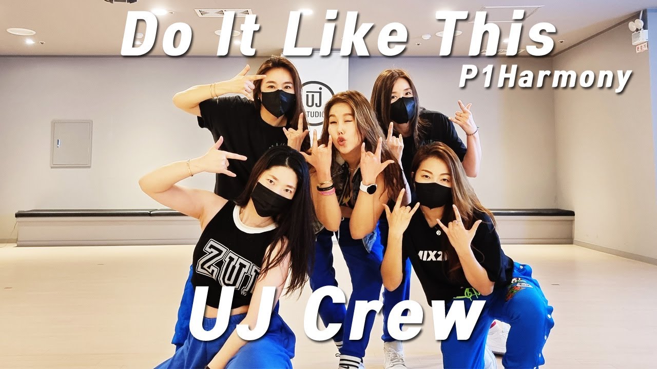 Zumba / 줌바 / P1Harmony / 피원하모니 / Do It Like This / UJ Crew / UJ Studio