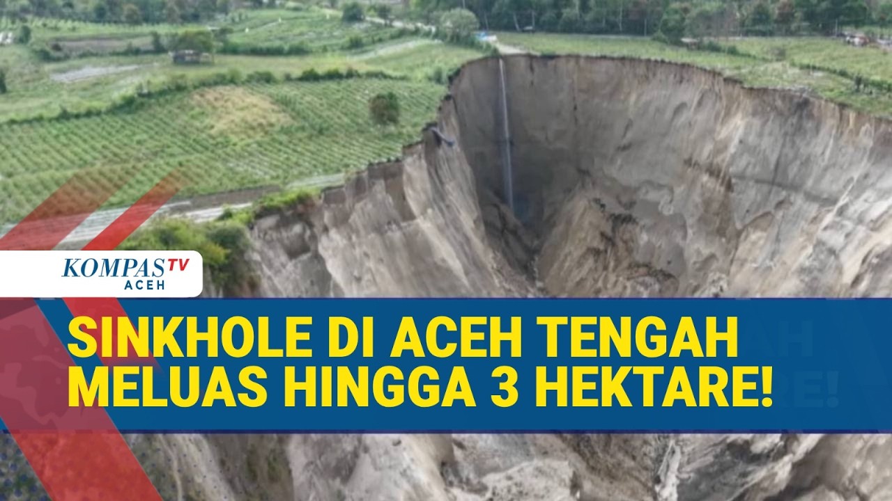 Sinkhole Aktif di Aceh Tengah Capai 3 Hektare