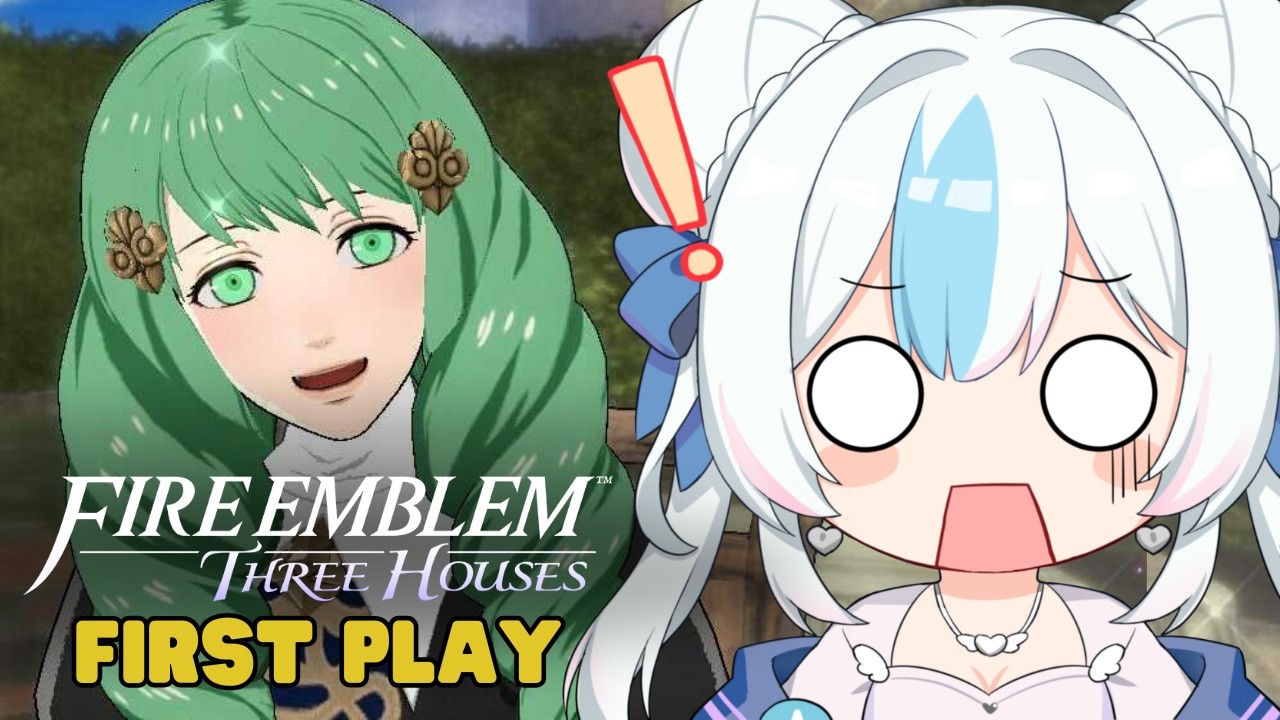WHERE IS SHE?? | FIRST PLAY: Fire Emblem Three Houses