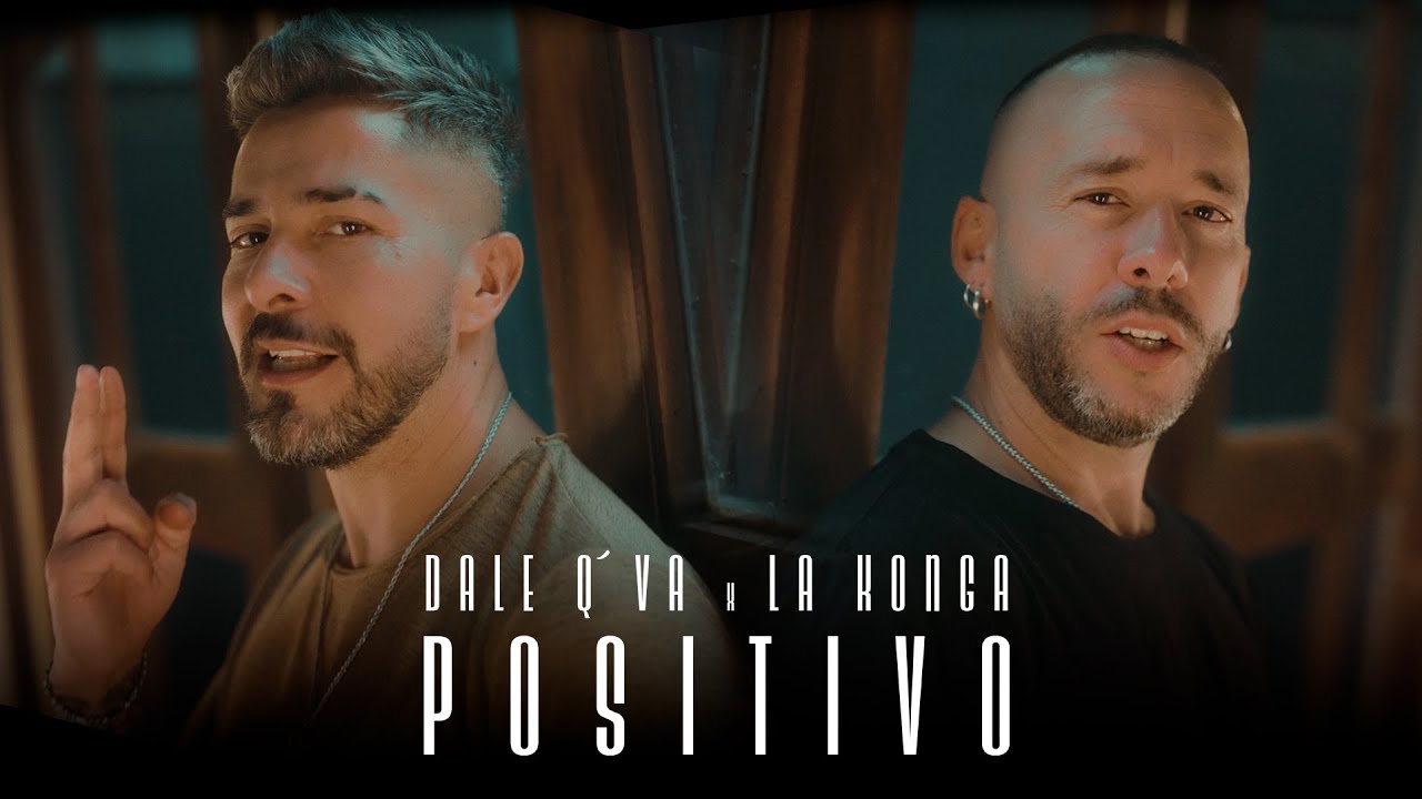 Dale Q' Va Ft. La Konga - Positivo (Video Oficial)