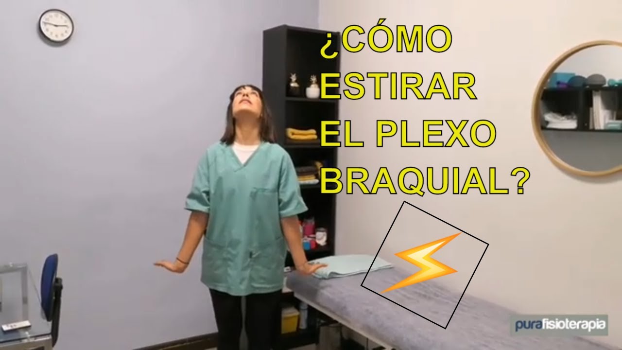 ⚡⚡NEURODINAMIA ⚡⚡MOVILIZACIÓN Y ESTIRAMIENTO GLOBAL DEL PLEXO BRAQUIAL. FISIOTERAPIA.