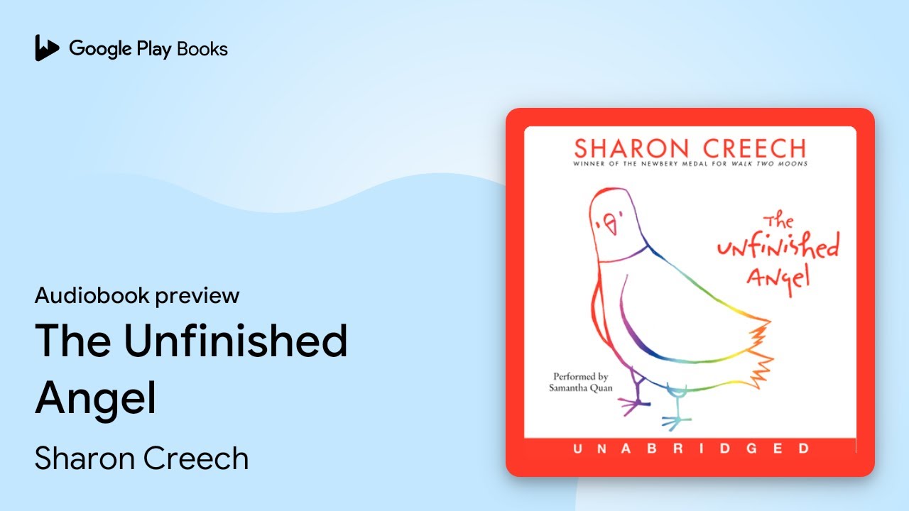 The Unfinished Angel by Sharon Creech &middot; Audiobook preview