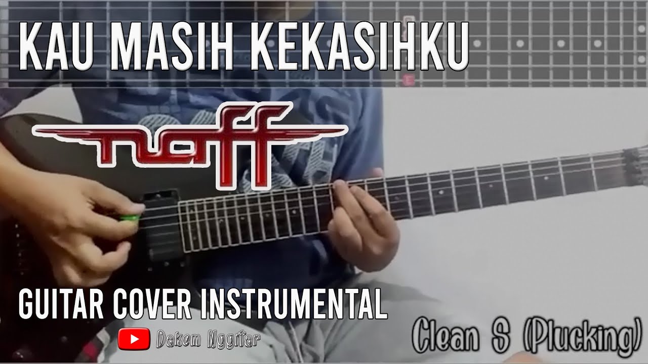 NaFF - Kau Masih Kekasihku (Guitar Cover) Tab Version