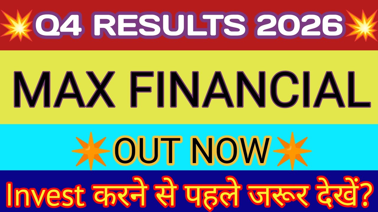 Max Financial Q4 Results 2026 🔴 Max Financial Results 🔴 Max Financial Share Latest News