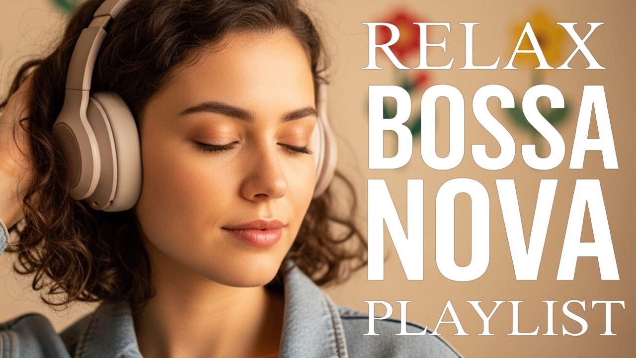 Top Bossa Nova Covers of Popular Songs 50 Hits🌴Soft Lounge Jazz 2026 for Easy Listening & Study Flow