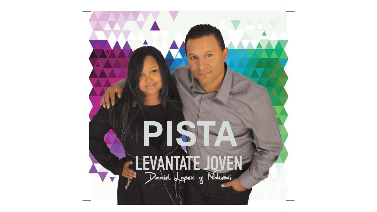 LEVANTATE JOVEN  (PISTA) DANIEL LOPEZ Y NOHEMI