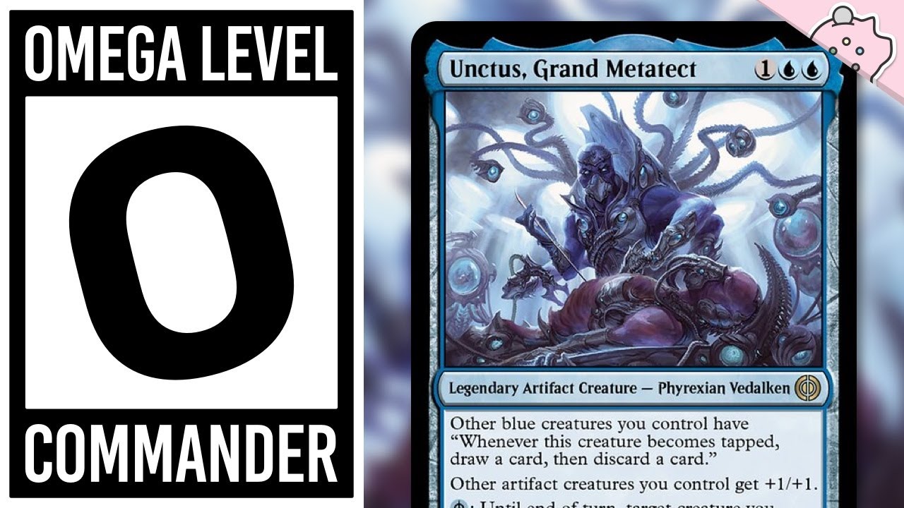Omega Level Commander | Unctus, Grand Metatect | Incredibly Powerful | Deck Tech | EDH | MTG