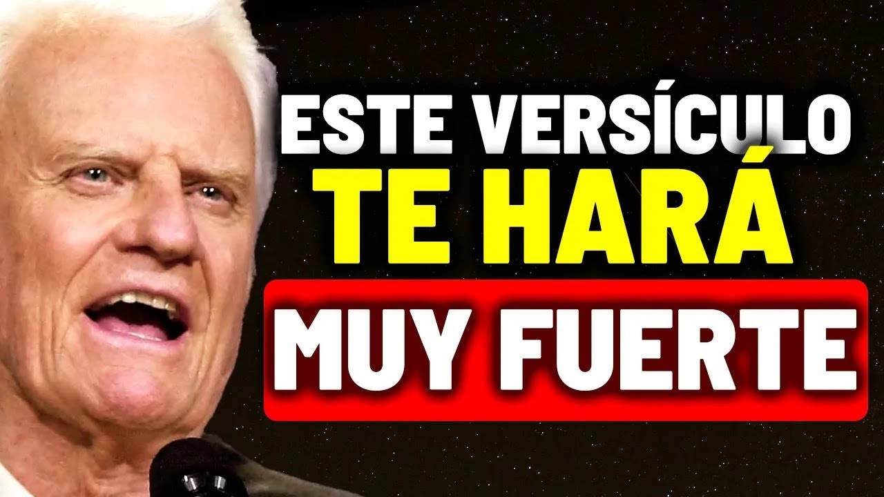 Este VERSÍCULO te FORTALECE hoy  no CAERÁS, aunque quieran verte DESTRUIDO | Billy Graham