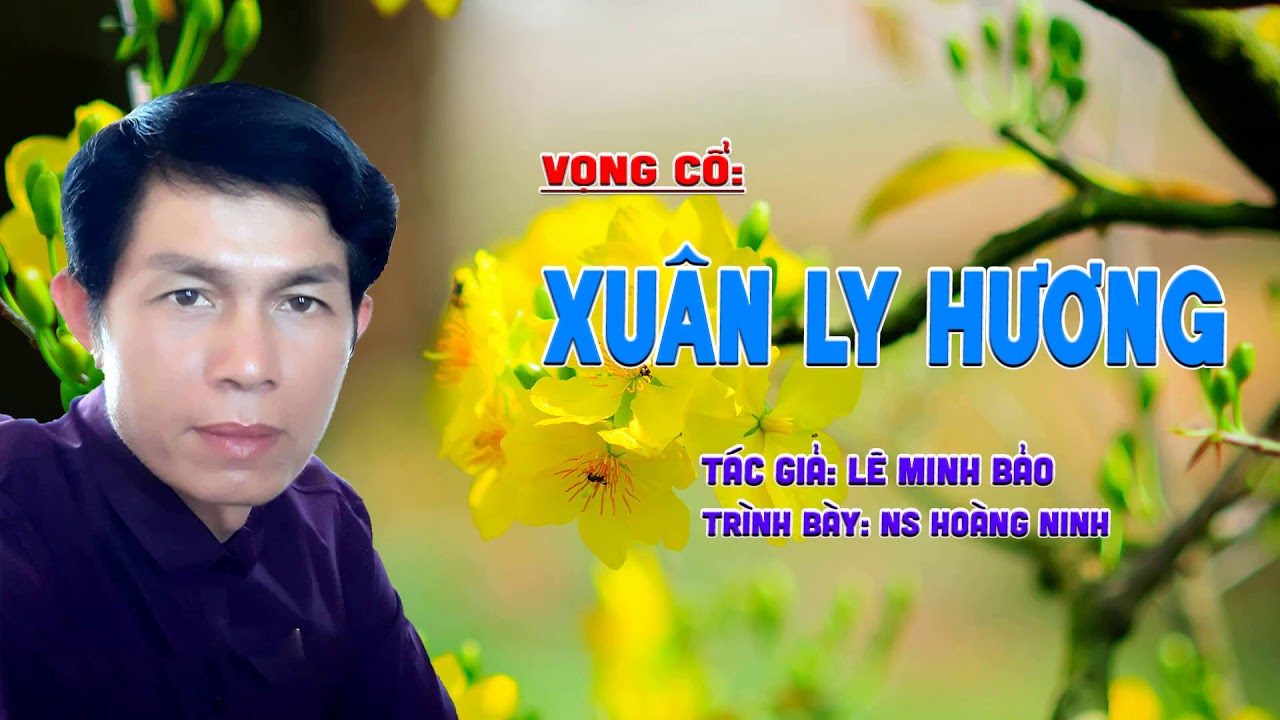 Hoàng Ninh - Xuân Ly Hương | Tác giả Lê Minh Bảo