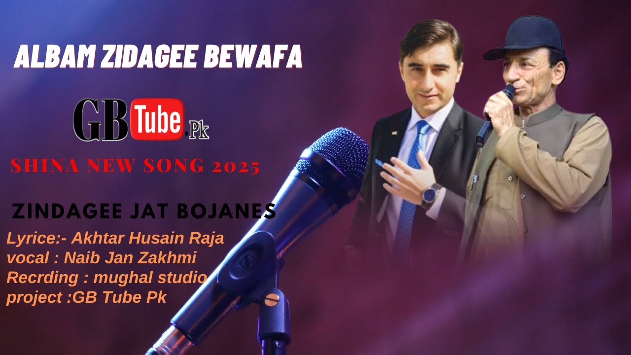 Zindage jat Bojanes Shina New Song  2025|| vocal :Naib Jan Zakhmi Lyrice:-Akhtar Husain Raja Gb song