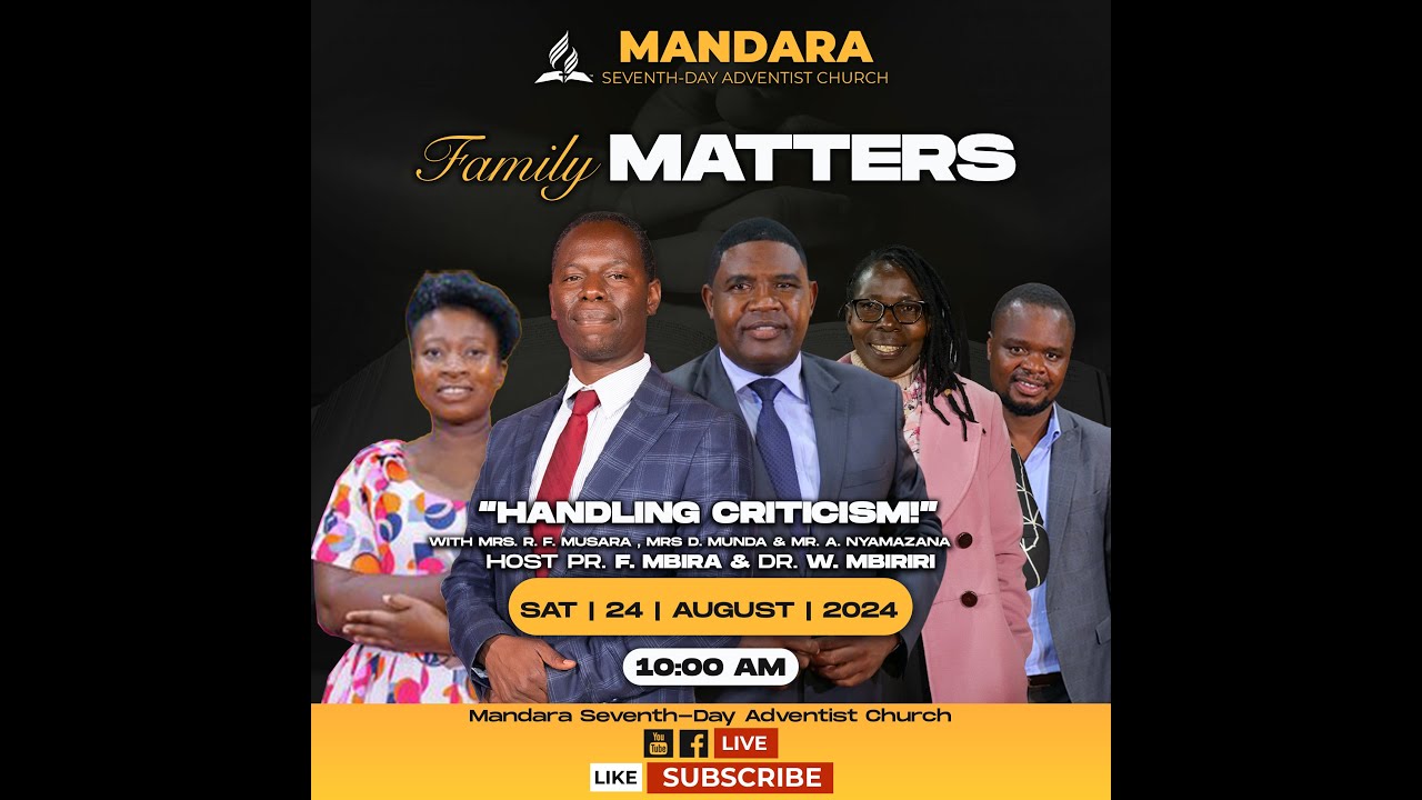 Mandara SDA Church || Family Matters || Handling Criticism || 24 August 2024 || 10am ||