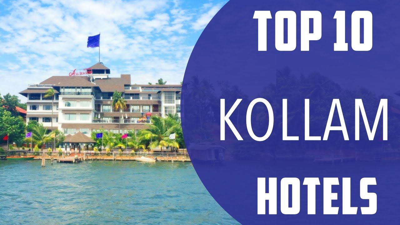 Top 10 Best Hotels to Visit in Kollam | India - English
