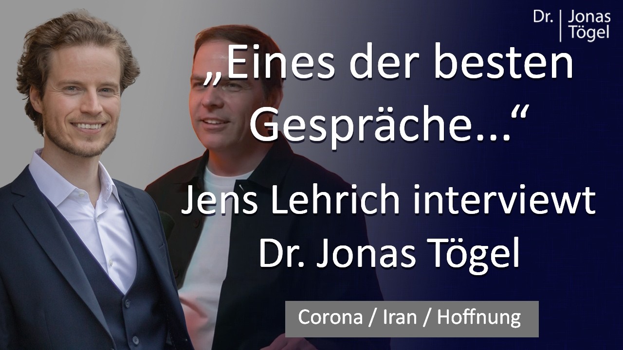 Iran-Krieg / Corona-Forschung / Das m&uuml;ssen Sie jetzt wissen - Dr. T&ouml;gel im Gespr&auml;ch mit Jens Lehrich