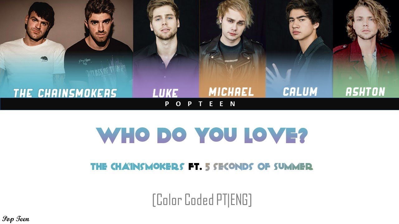 The Chainsmokers  - Who Do You Love ft. 5 Seconds of Summer (Tradução PT/BR) [Color Coded PT|ENG]
