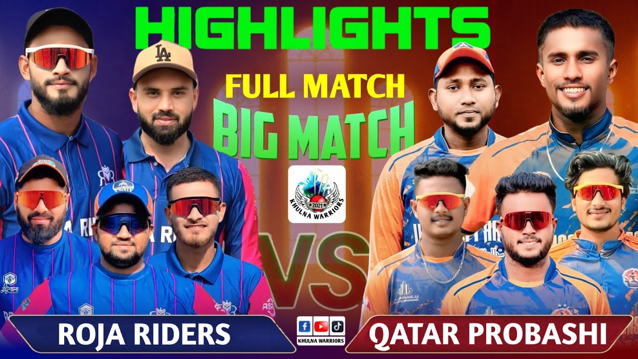BIG MATCH 🔥 FULL MATCH HIGHLIGHTS 🏏 Roja Risers 🆚 Qatar Probashi 👑 Khulna Warriors 🏏Friendship Match