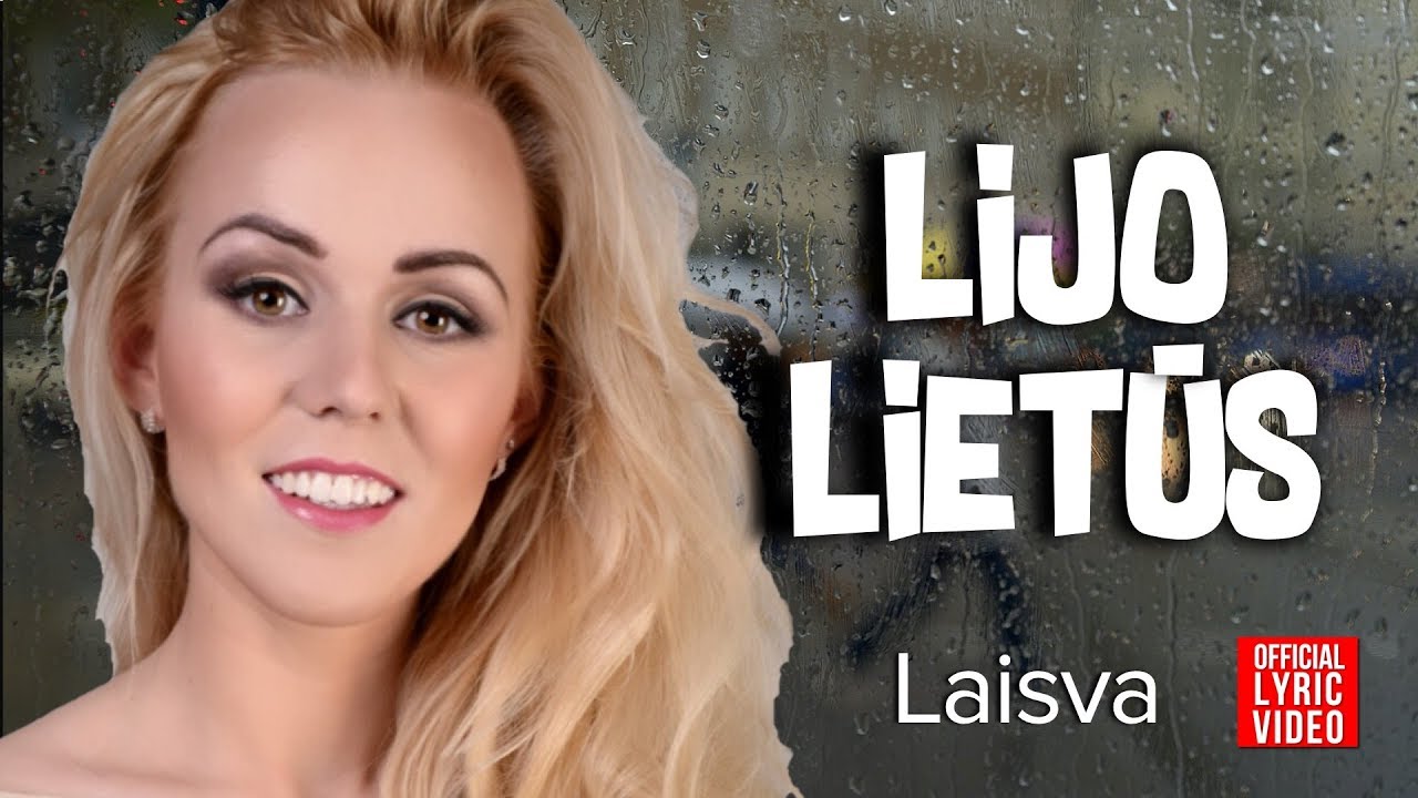 Laisva - Lijo Lietūs (Official Lyric Video). Lietuvi&scaron;kos Dainos